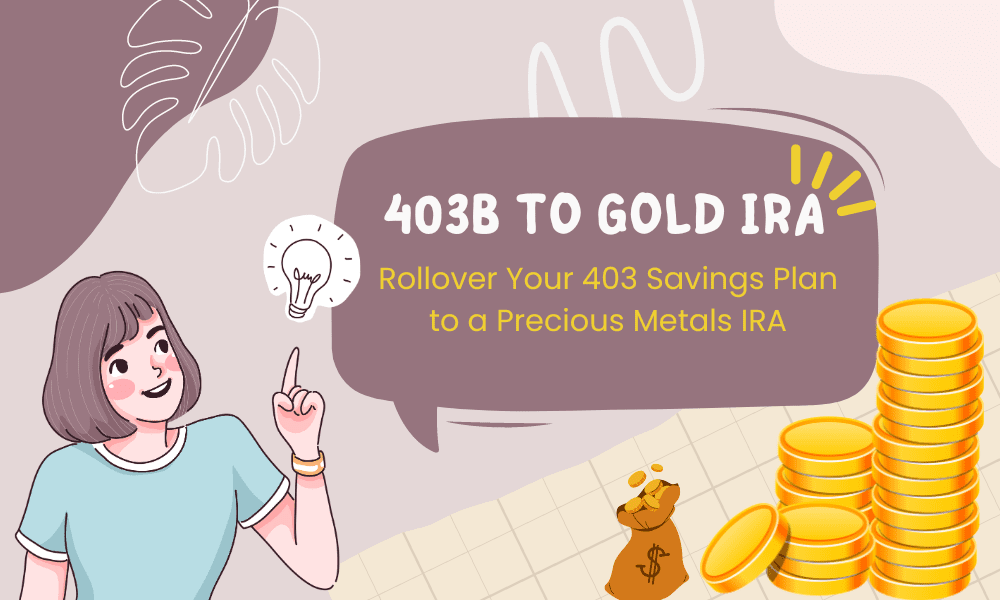 rollover 403b retirement savings to a gold ira